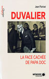Duvalier: la face cach&eacute;e de Papa Doc
